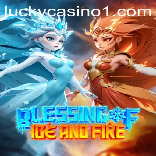 Explore the Fascinating World of Blessing of Ice and Fire: A Comprehensive Guide
