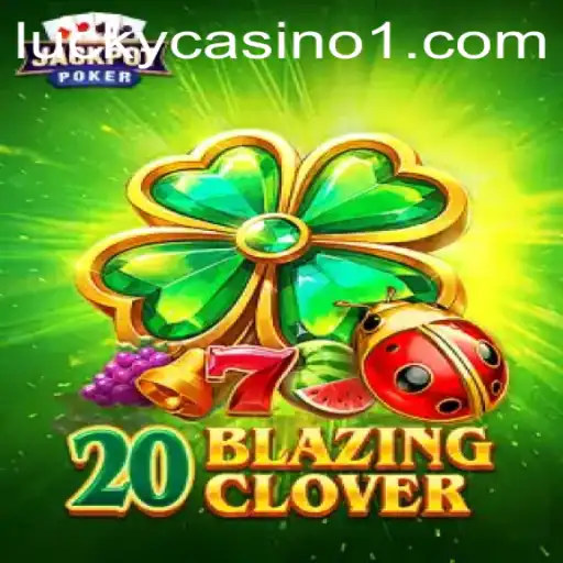 Explore 20BlazingClover: An Engaging Adventure in the World of 5555game